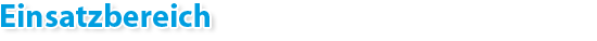 Text Einsatzbereich