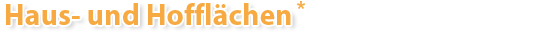 Text Haus und Hofflächen